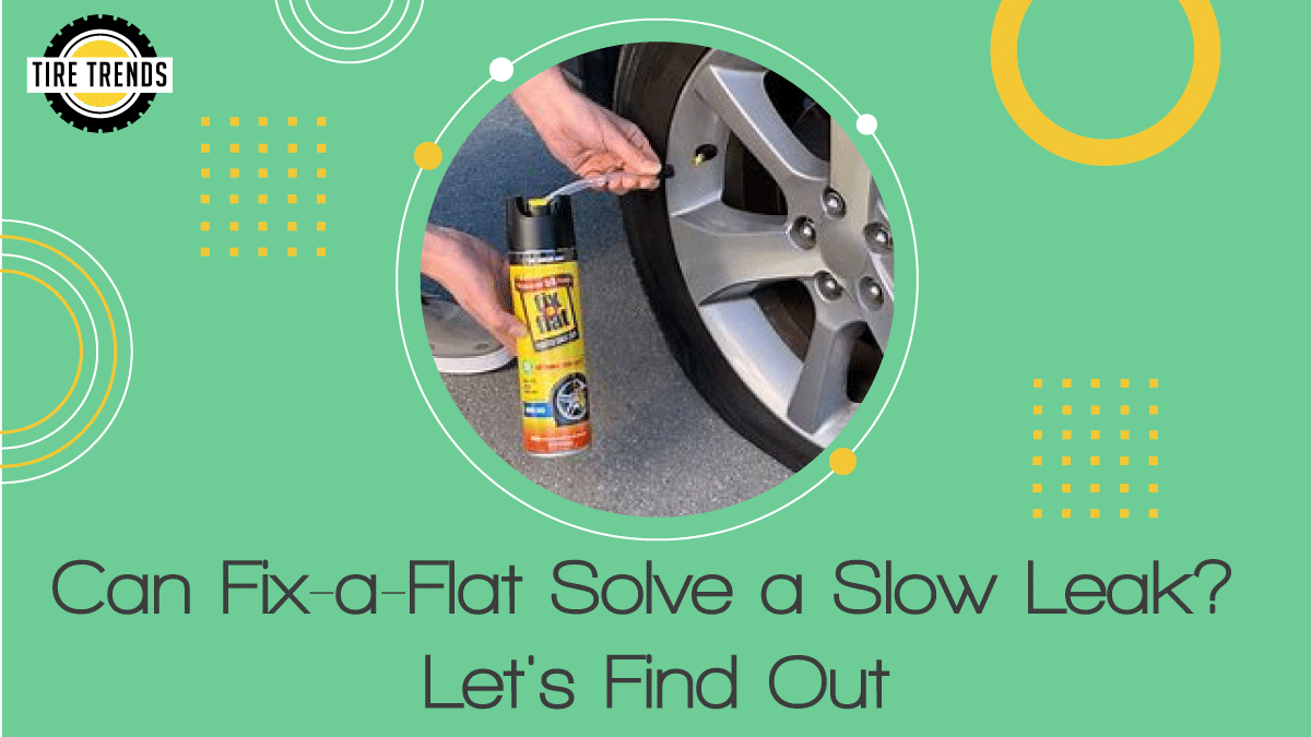 Can Fix-a-Flat Solve a Slow Leak
